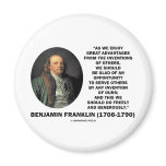 Benjamin Franklin Great Advantages Invention Quote magnets
