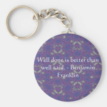 Benjamin Franklin Quote With Primitive Design Keychains