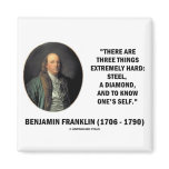 Benjamin Franklin Three Things Extremely Hard