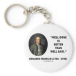 Benjamin Franklin Well Done Better Than Well Said