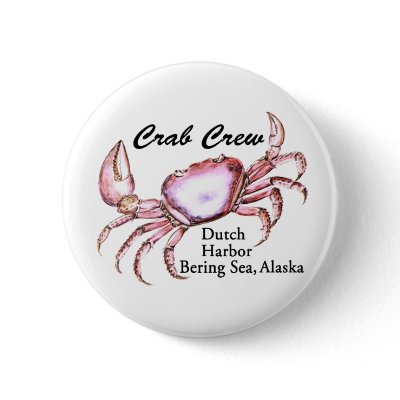 Bering Sea Alaska Crab Fishing Button by gottahavetees
