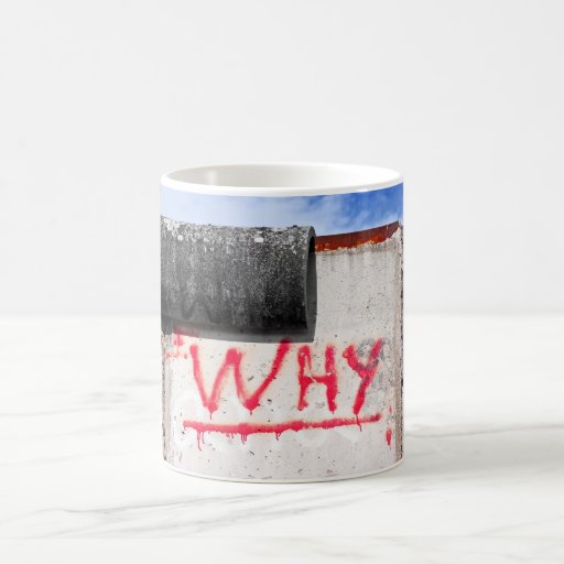 Berlin Wall, Graffiti, Why ? Mugs