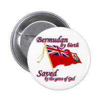 Bermudian by birth saved by the grace of God buttons