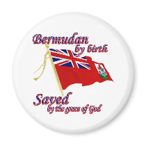 Bermudian by birth saved by the grace of God magnets