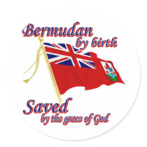 Bermudian by birth saved by the grace of God stickers