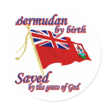 Bermudian by birth saved by the grace of God stickers