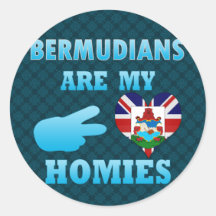 Bermudians are my Homies Round Stickers