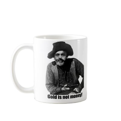 Bernanke - Gold is not Money Mugs by WilliamBanzai7
