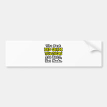 Best 3rd Grade Teachers Are Born, Not Made Bumper Stickers