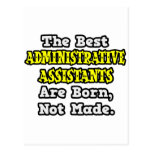 Best Admin. Assts Are Born, Not Made Post Card