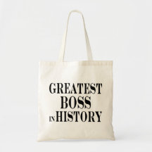 Best Bosses : Greatest Boss in History Canvas Bag