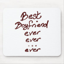 Best boyfriend ever mousepad