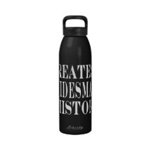 Best Bridesmaids Greatest Bridesmaid in History Reusable Water Bottle