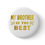 Best Brother Pinback Buttons