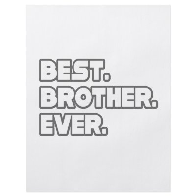 Best Brother Ever by Proud_Brother_Shirts
