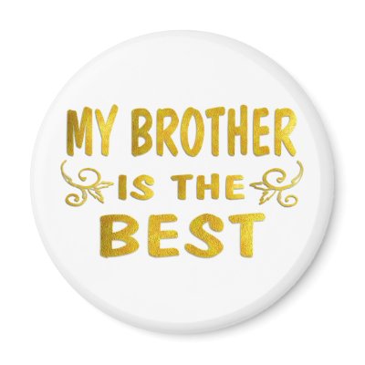 Best Brother Refrigerator Magnets by TLArnold5