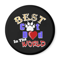 Best Cat Dad In The World for Father's Day Magnets