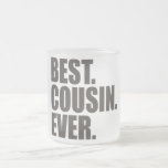 Best. Cousin. Ever. Mug