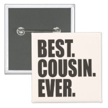 Best. Cousin. Ever. Pinback Buttons