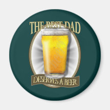Best Dad Deserves A Beer Refrigerator Magnet