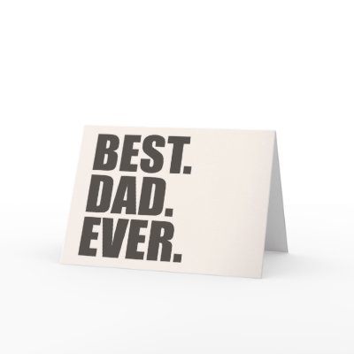 Best. Dad. Ever. Card by teesforyourfamily