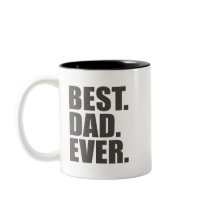 Best. Dad. Ever. Coffee Mug