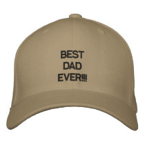 BEST DAD EVER!!! EMBROIDERED BASEBALL CAPS