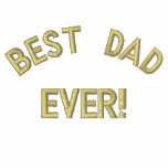Best Dad, Ever! Embroidered Shirt
