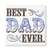 Best Dad Ever Father's Day Gifts Fridge Magnet