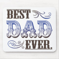 Best Dad Ever Father's Day Gifts Mouse Pad