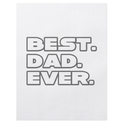 Best Dad Ever by Proud_Dad_Shirts