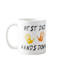 Best Dad Hands Down Gift Coffee Mug