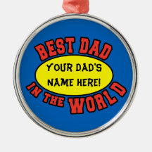 Best Dad in the World Customise Father's Day Ornaments
