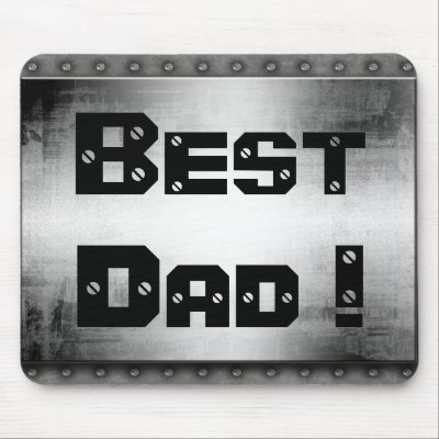 Best Dad ! Metal Mousepad by MetalShop
