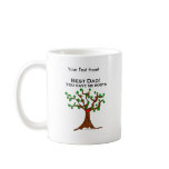 Best Dad You Gave Me Roots Coffee Mug