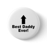 Best Daddy Ever Pinback Button