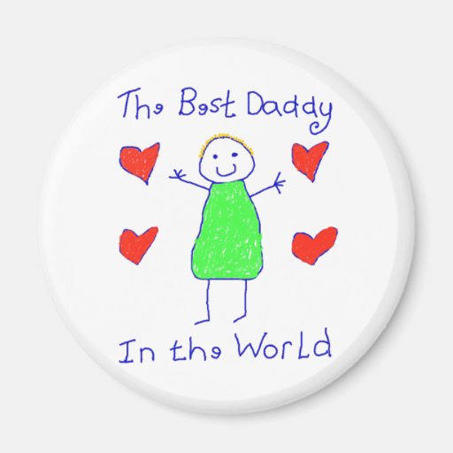 Best Daddy In The World Fridge Magnets