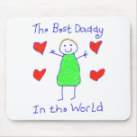 Best Daddy In The World mousepads