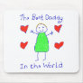 Best Daddy In The World Mousepads