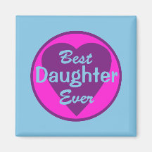 Best Daughter Ever Magnet