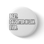 Best Daughter-In-Law Ever Button