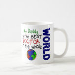 Best Doctor In World 2 (Daddy) Coffee Mug