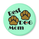 Best Dog Mum Magnet with Dog Paws Merchandise