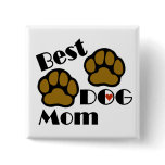 Best Dog Mum with Dog Paws Merchandise Button