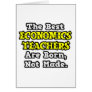 Best Economics Teachers Are Born, Not Made