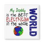 Best Electrician In World 2 (Daddy) Refrigerator Magnets