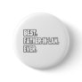 Best Father-In-Law Ever Buttons