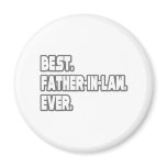 Best Father-In-Law Ever Fridge Magnet