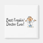Best Feakin Doctor Ever Fridge Magnet