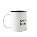 Best Feakin Doctor Ever Mug